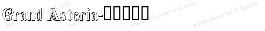 Grand Astoria字体转换